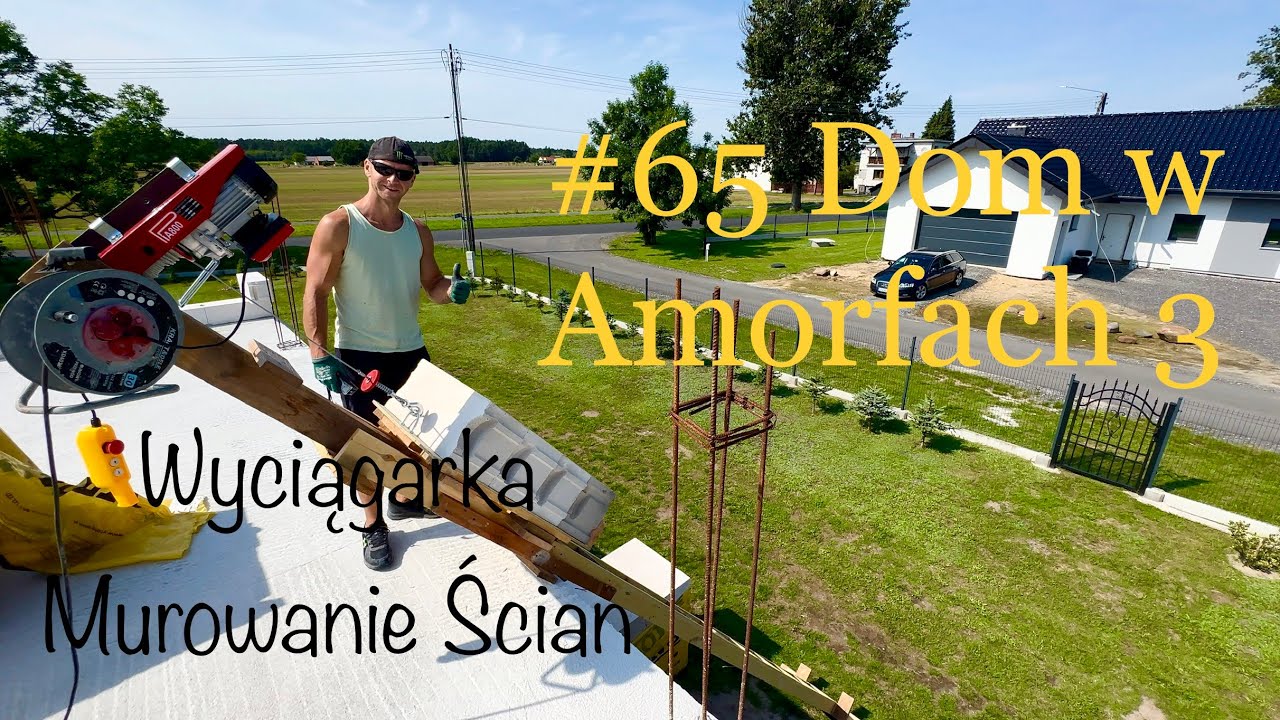 #65 Dom w Amorfach 3(G2) - Winda / Wyciągarka Do Pustaków - Układanie Ścian Kolankowych
