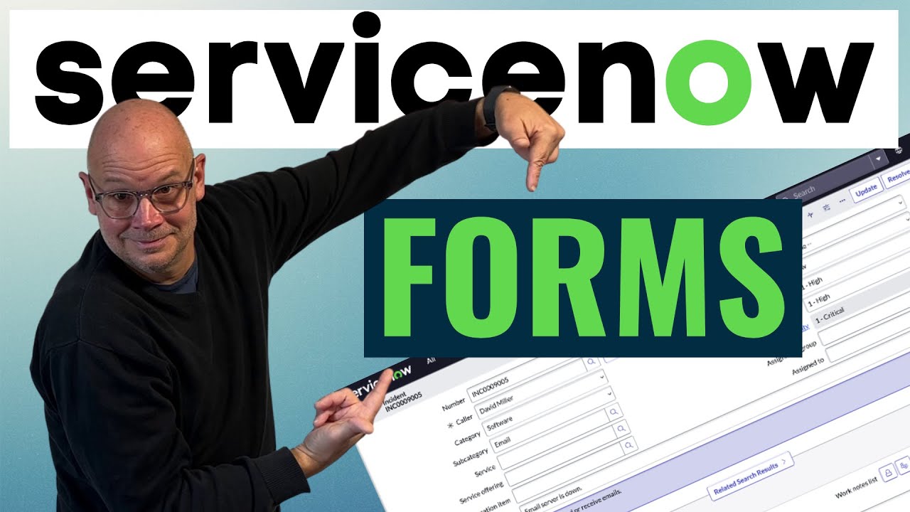 Объяснение форм ServiceNow — что нужно знать для экзамена CSA