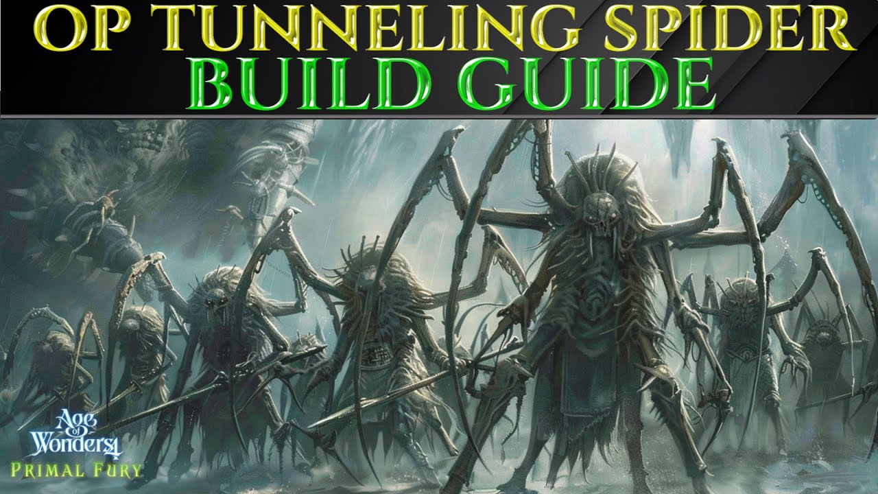 OP PRIMAL TUNNELING SPIDER BUILD - Primal Fury AGE OF WONDERS 4