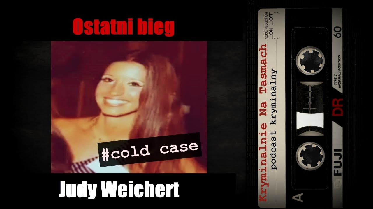 Ostatni bieg Judy Weichert  || Kryminalnie Na Taśmach