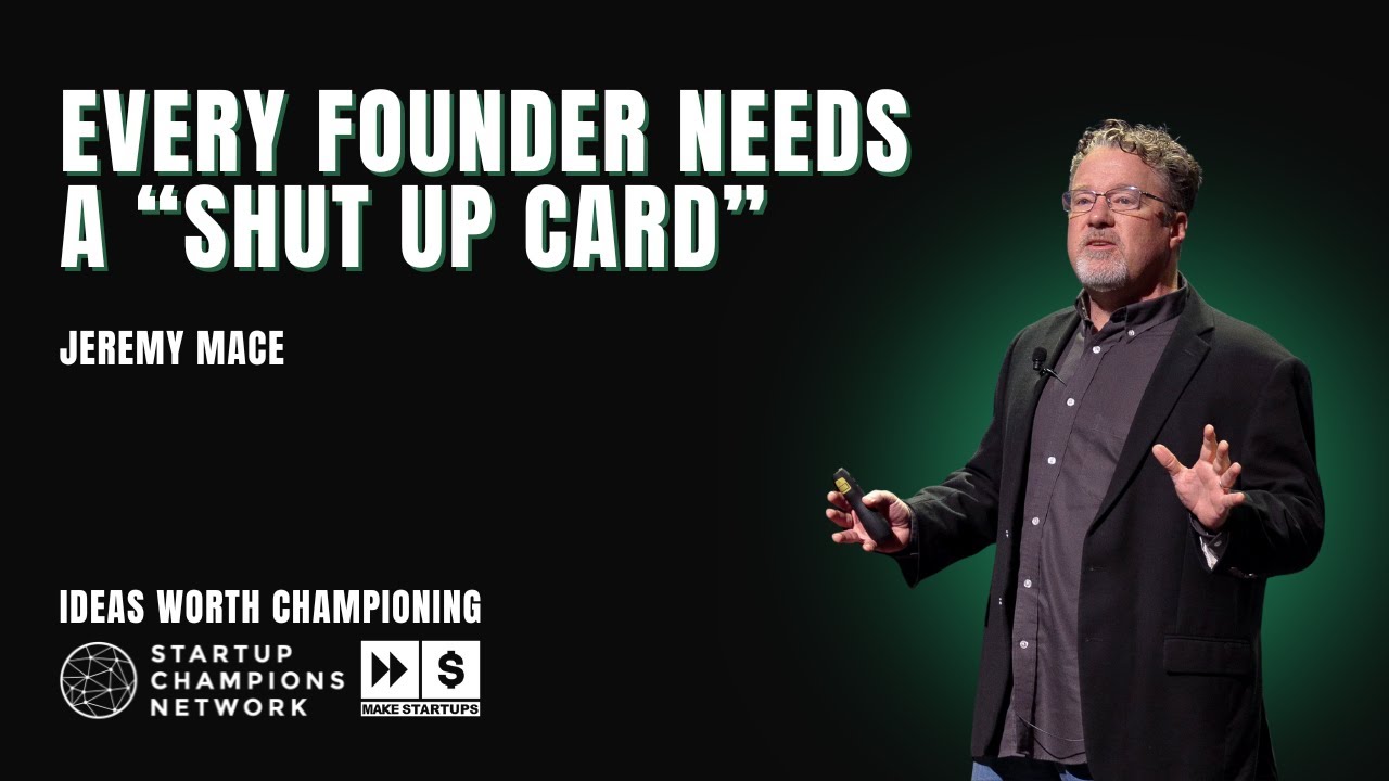 Every Founder Needs a “Shut Up Card”