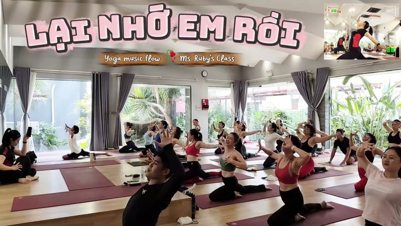 LẠI NHỚ EM RỒI - DICKSON NGUYỄN 🥀Lớp Yoga Music Flow cô Ruby #feelingflow #citigym #insideflow
