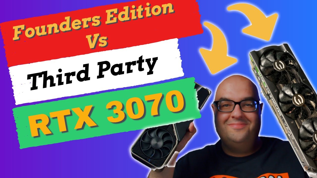 SHOULD YOU BUY an Nvidia RTX 3070 Founders Edition or 3rd Party GPU ?