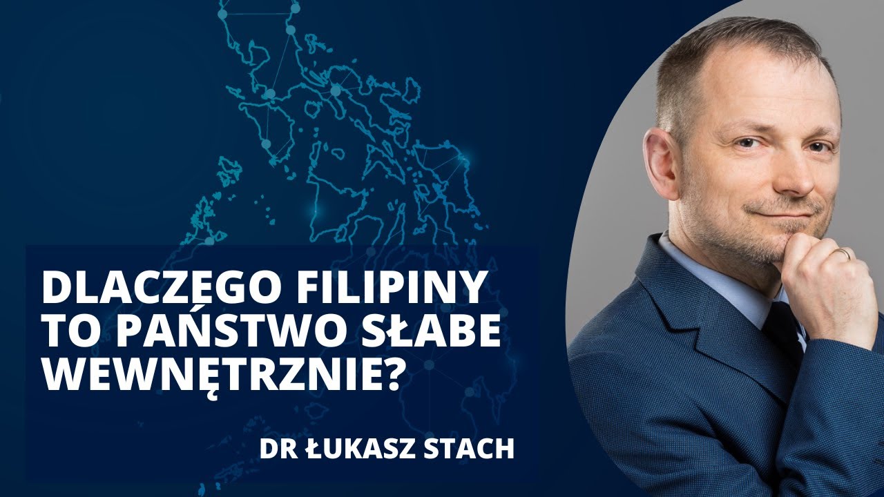 Filipiny postawią na USA czy Chiny? Wizja świata Filipińczyków | dr Łukasz Stach