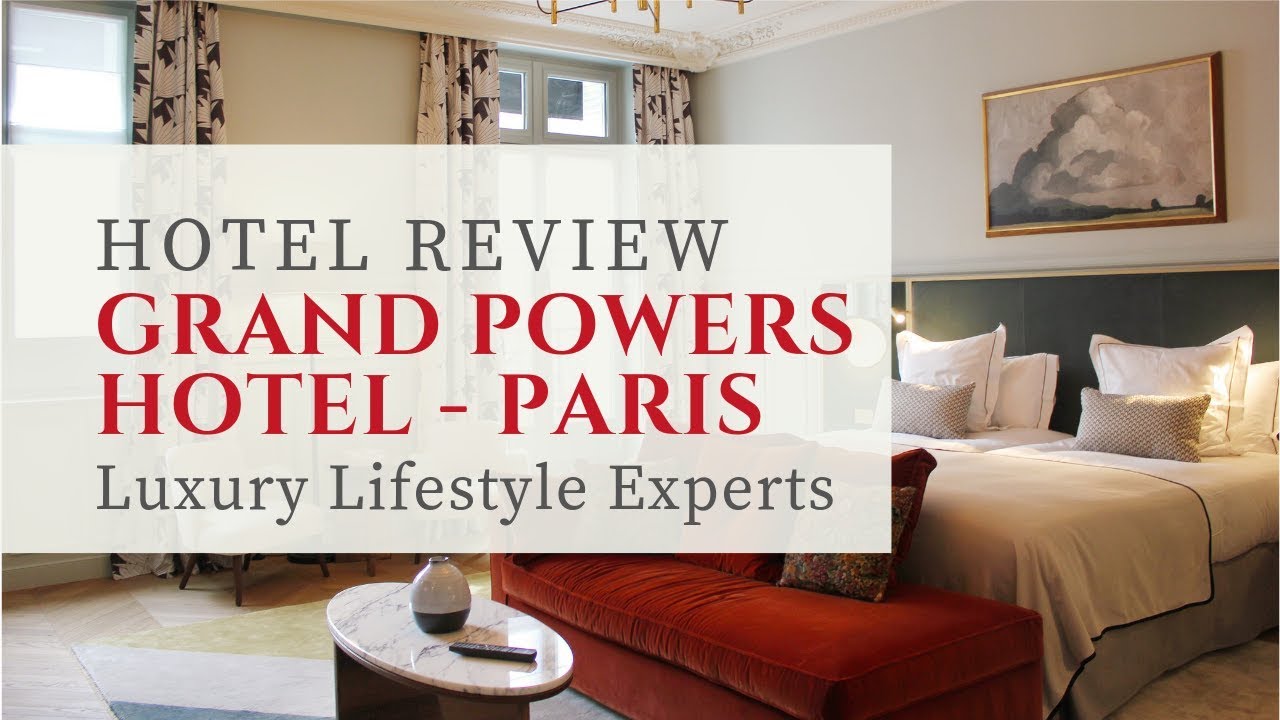 Grand Powers Hotel - Hotel Review Luxury Lifestyle Experts