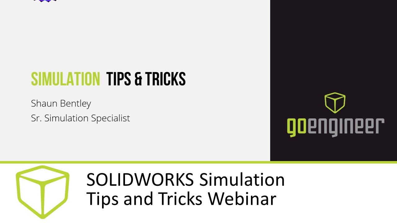 SOLIDWORKS Simulation Tips and Tricks Webinar