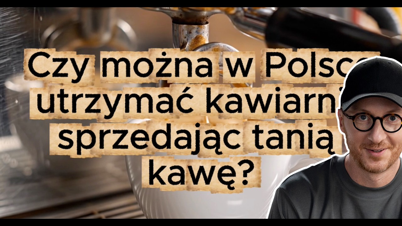 Czy kawa w kawiarniach w Polsce musi być tak droga?