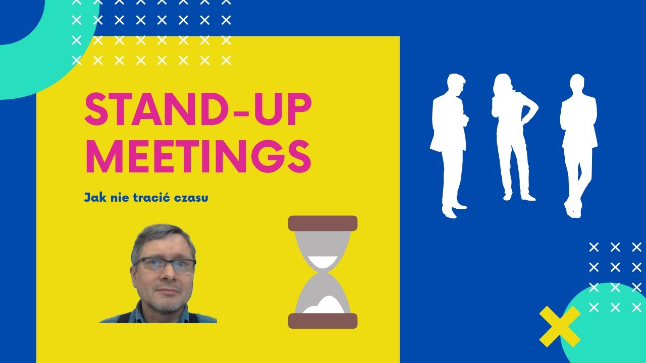 Stand-up Meetings ratujące spotkania przed stratą czasu