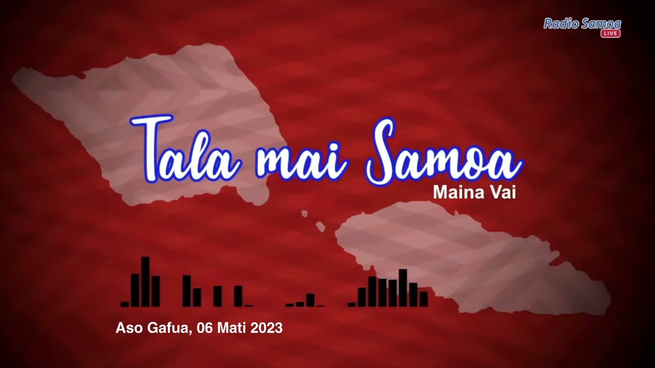 Radio Samoa - News from Samoa (06 MAR 2023)