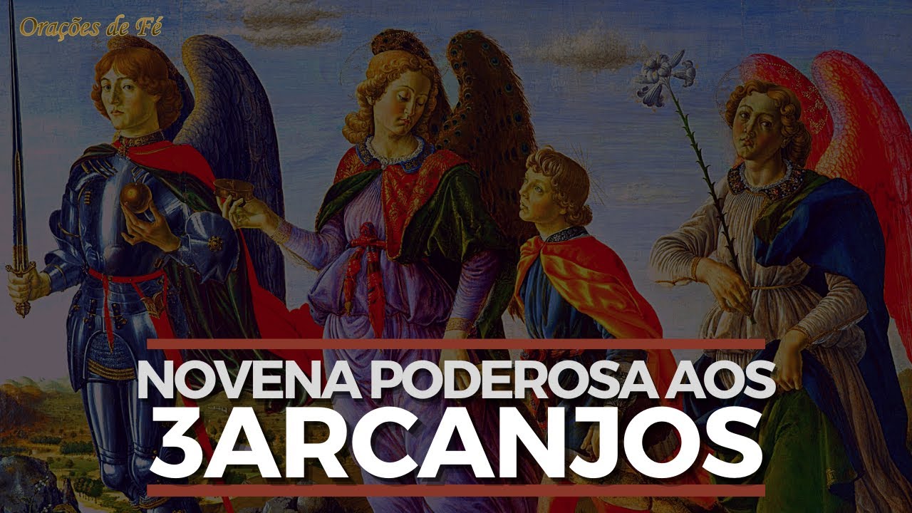 NOVENA PODEROSA AOS 3 ARCANJOS - Miguel, Rafael e Gabriel