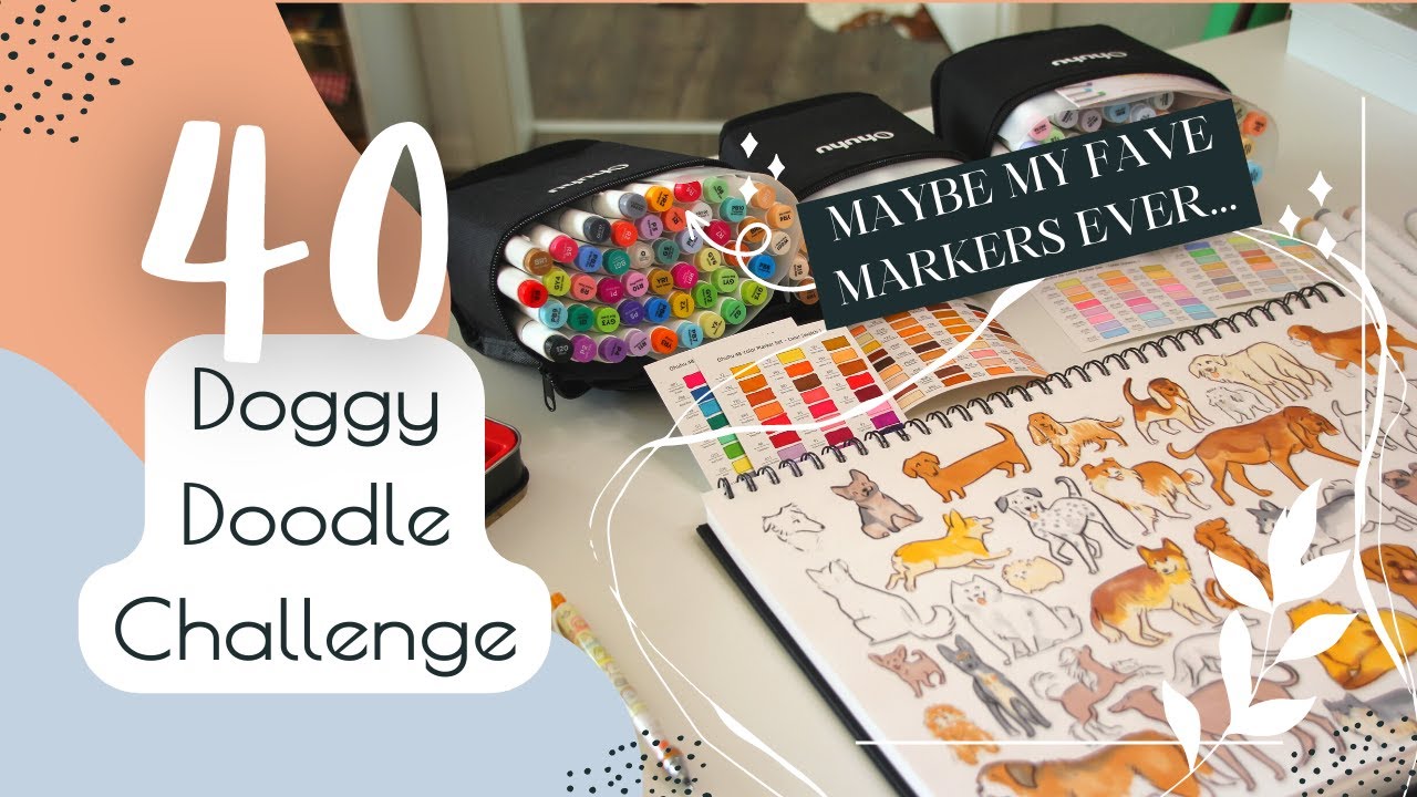 DRAWING CHALLENGE - 40 Dog Doodles in One Day. Using my Ohuhu Markers again!