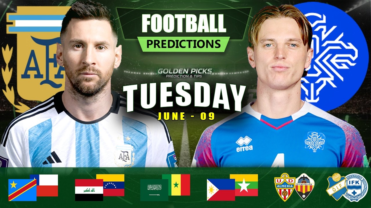 FOOTBALL PREDICTIONS TODAY O9 JUNE (TUESDAY) INTERNATIONAL FRIENDLY | SUPERETTAN | GOLDEN PICKS PLUS