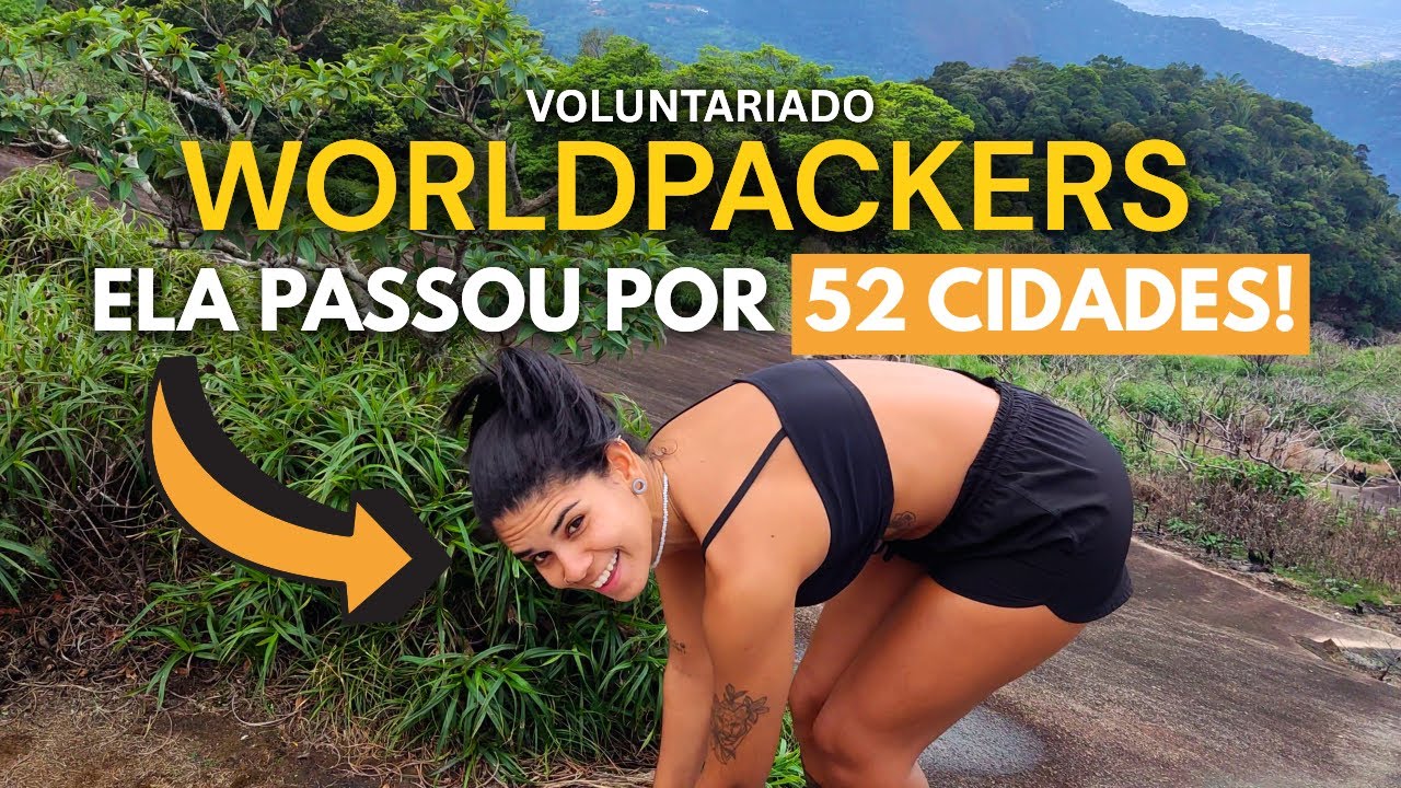 Mais de 10 VOLUNTARIADOS! (Worldpackers)