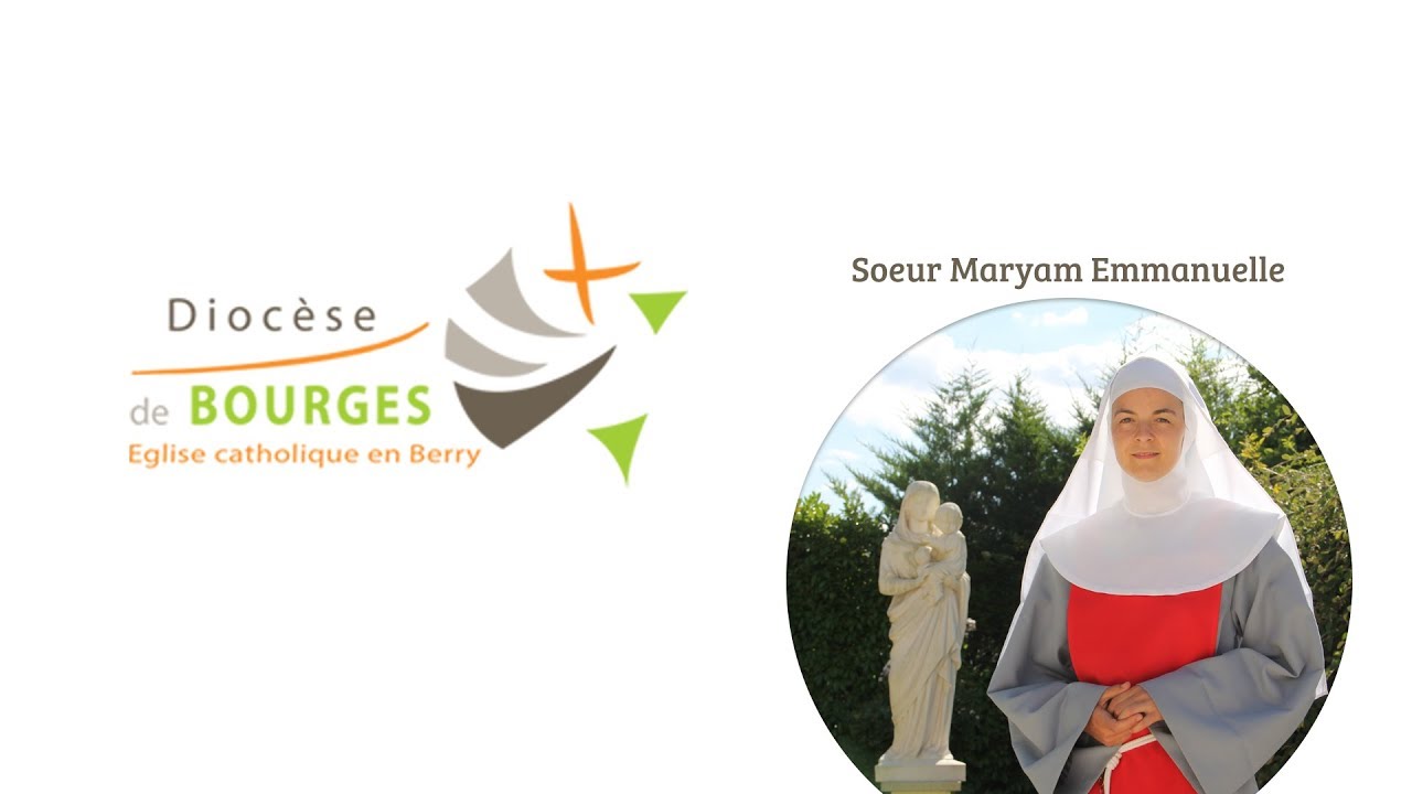 Découverte de vocations particulières - Soeur Maryam Emmanuelle