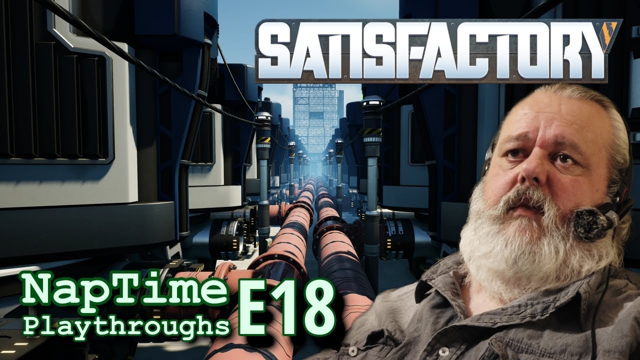Satisfactory SF+ E18