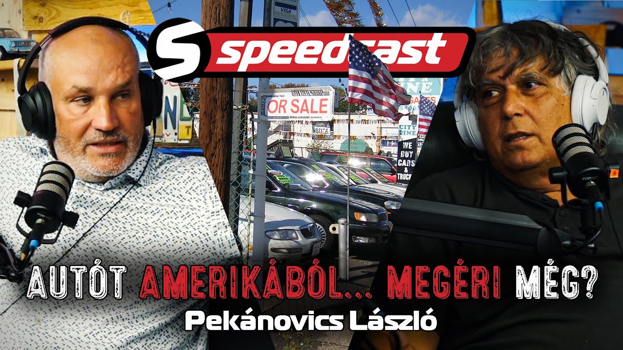 Speedcast (S02E04): Aut&oacute;t Amerik&aacute;b&oacute;l... Meg&eacute;ri m&eacute;g? (Pek&aacute;novics L&aacute;szl&oacute;)