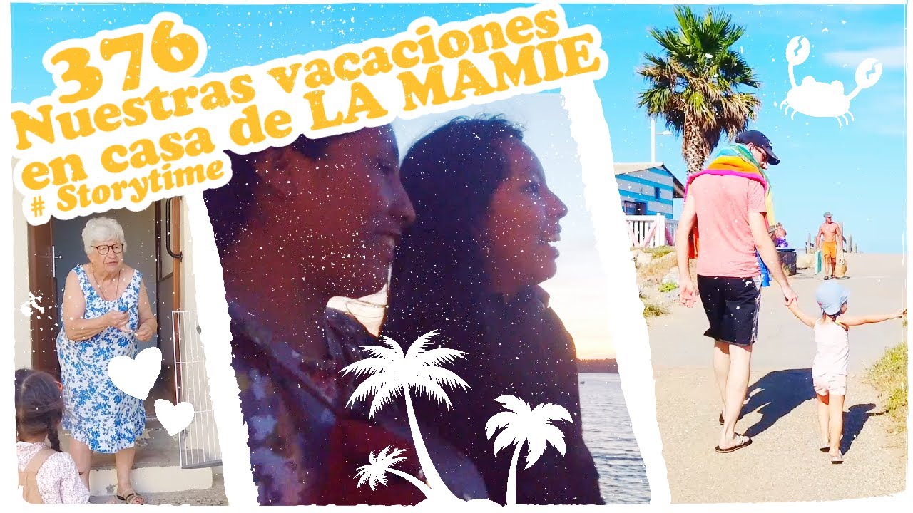 🌞 Nuestras vacaciones en casa de LA MAMIE 🌞 ~ Mandarina con Mate