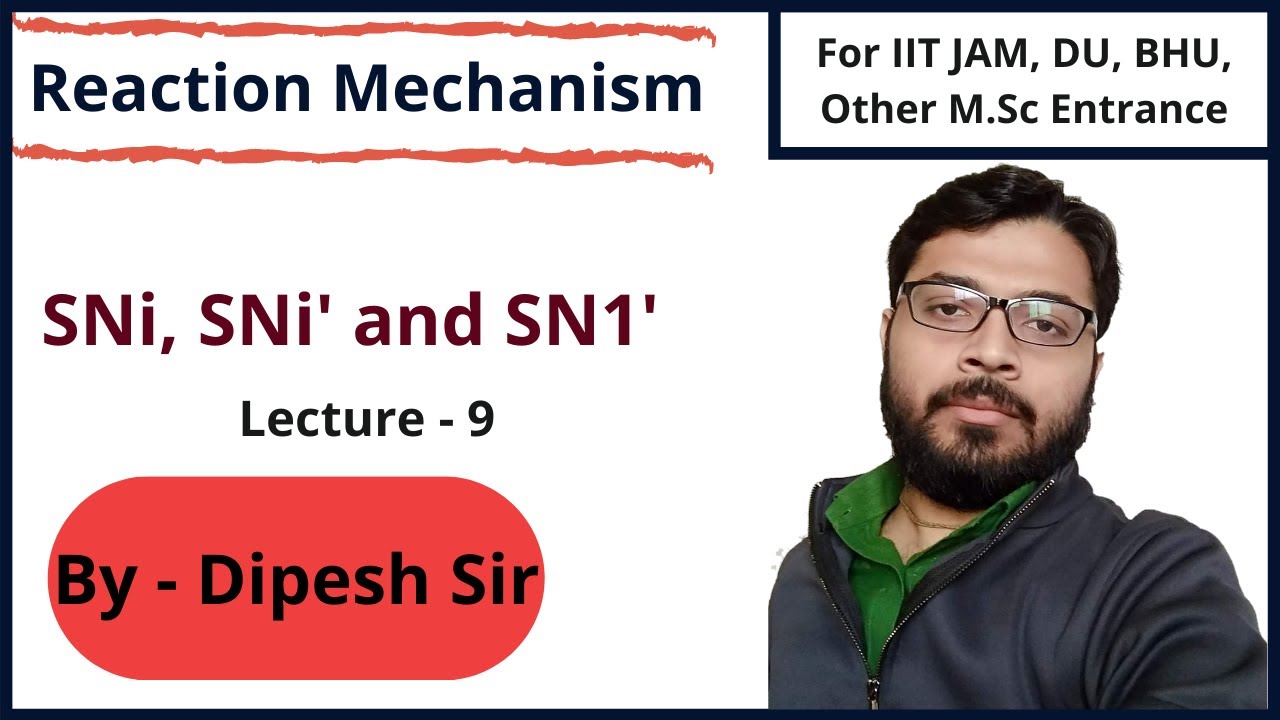 SNi, SNi' and SN1' || Reaction Mechanism || Lecture - 10 || Chemophilic Academy