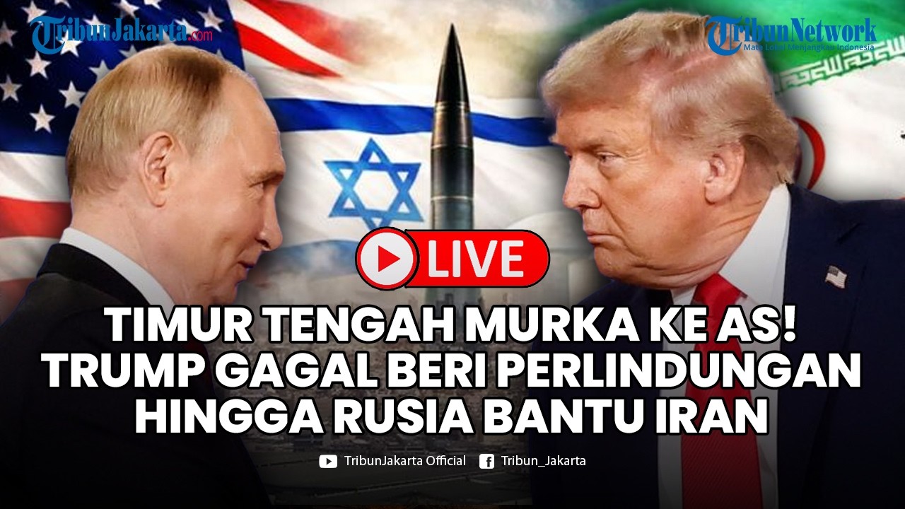 🔴LIVE: Timur Tengah Murka ke AS! Trump Gagal Beri Perlindungan hingga Rusia Diam-diam Bantu Iran