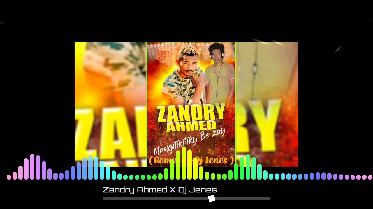 Zandry Ahmed X Dj Jenes  - 🎹🎧 Mangilikitiky Be zay 🎹🎧 ( Remix By Dj Jenes Dago  )🔥💥
