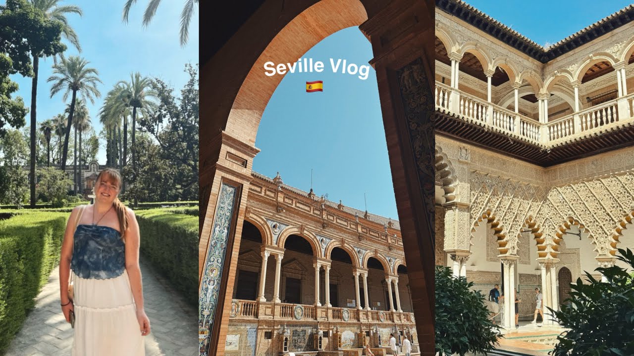 SEVILLE VLOG 🇪🇸 | A long weekend in Seville - Girls trip