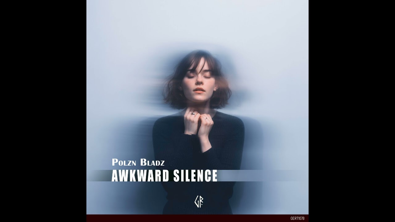 🎵 Polzn Bladz - Awkward Silence | Gert Records