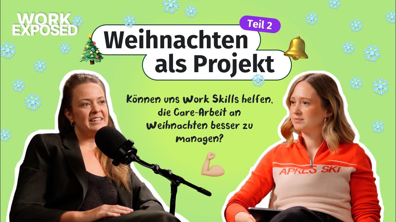 Können uns Work-Skills helfen, Care-Arbeit an Weihnachten besser zu managen? #14 Teil 2