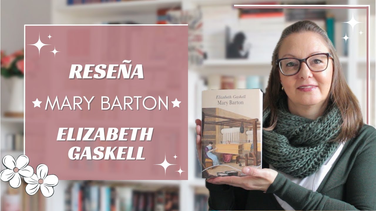 RESE&Ntilde;A MARY BARTON || ELIZABETH GASKELL
