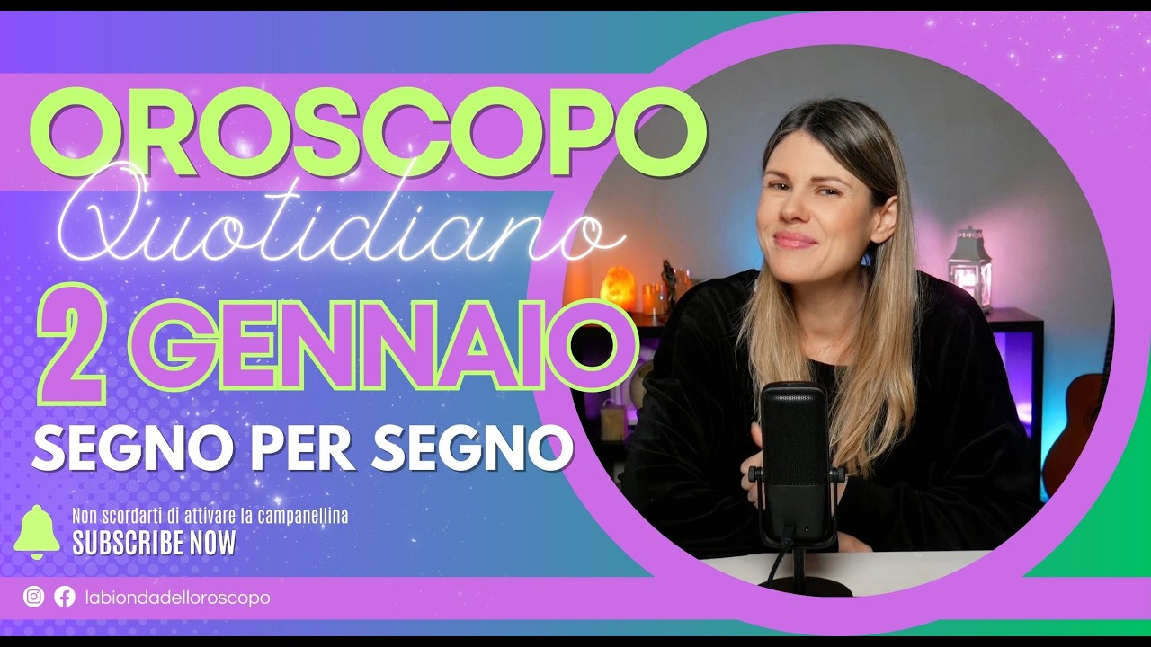 Oroscopo: 2 Gennaio 2026