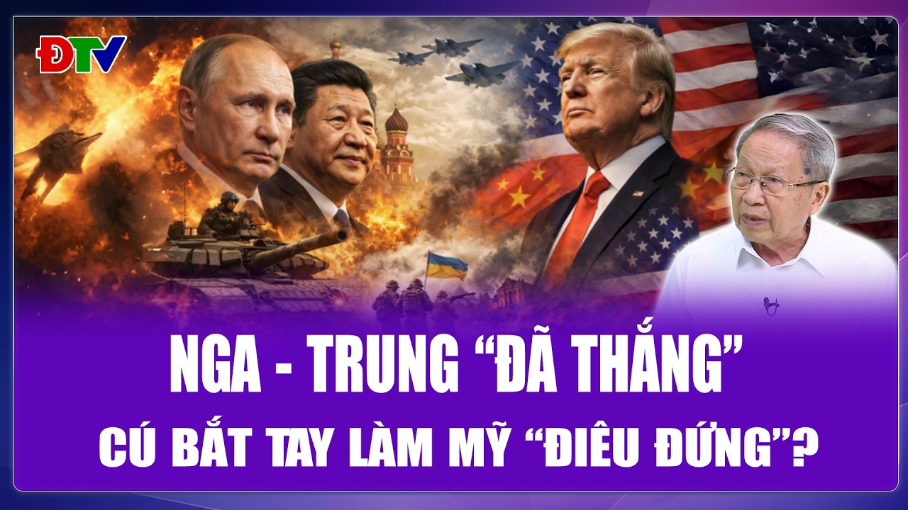 Thiếu tướng Lê Văn Cương: Trung Quốc “hậu thuẫn” Nga, cục diện Ukraine đảo chiều khiến Mỹ điêu đứng?
