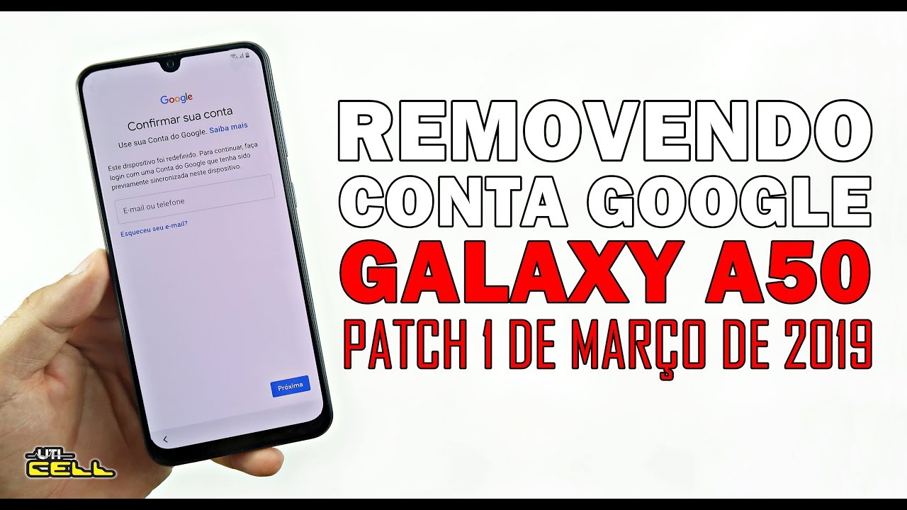Removendo Conta Google do Samsung Galaxy A50 (Patch 2019) #UTICell