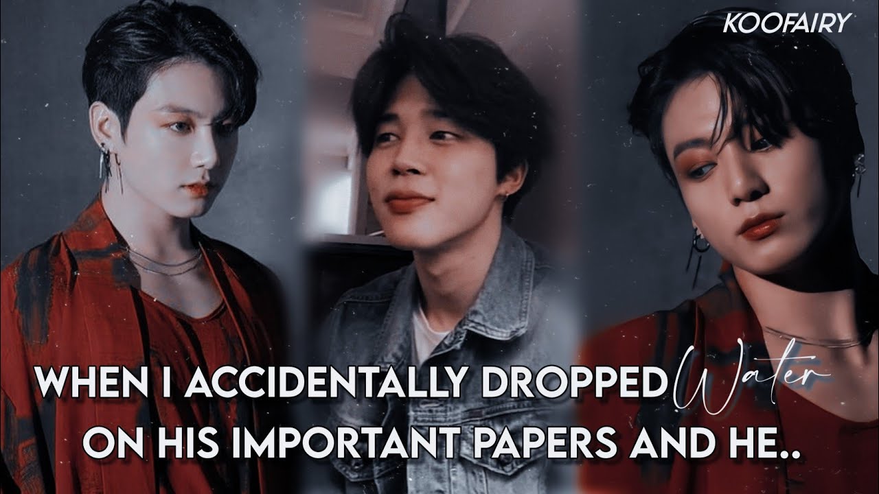 Jikook ff •Oneshot• | When i accidentally dropped water on his important papers and he... |