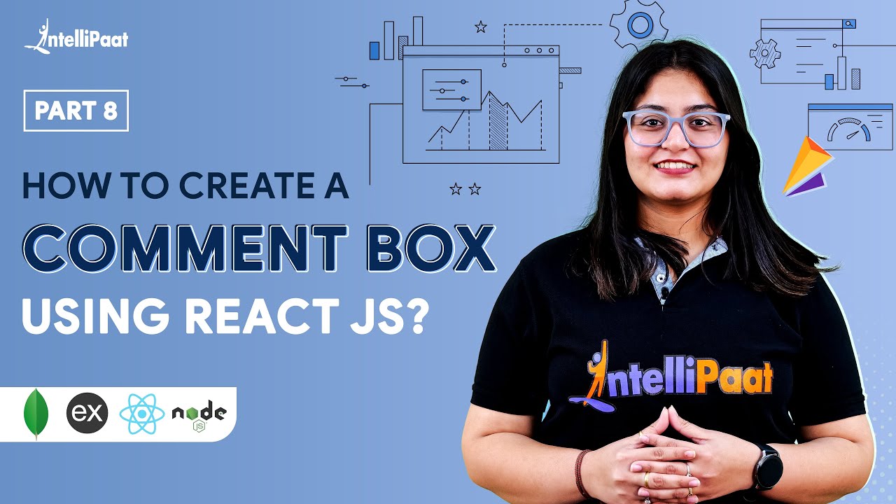 How to Create a Comment Box Using React JS | Blog Application MERN-8 | Intellipaat