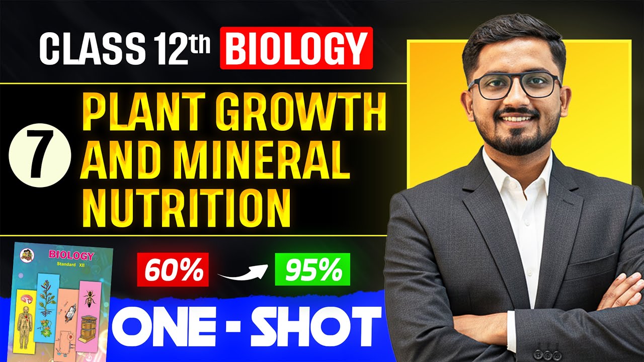 Plant growth and mineral nutrition class 12 One Shot | 7 chapter biology 12th class 🔥