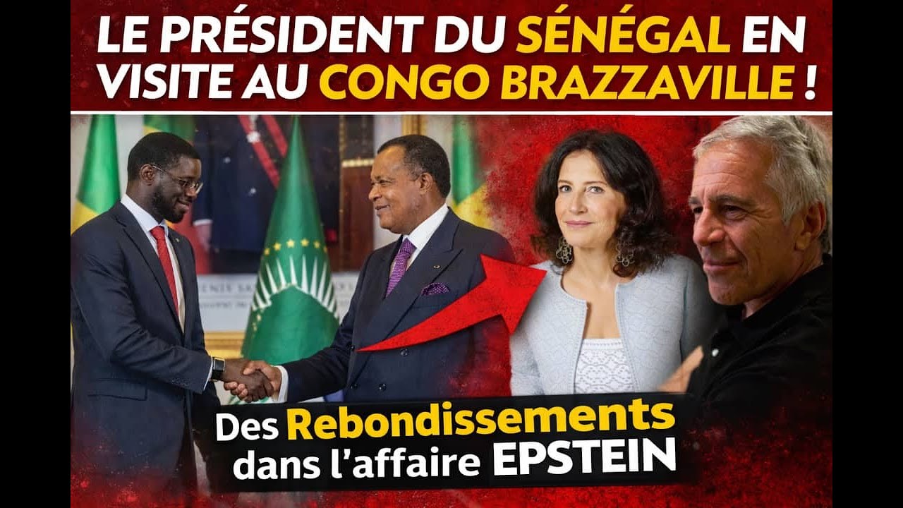 Actualité Sénégal & Monde | 2-7 Février 2026 (Diomaye au Congo, Affaire Epstein Explosive, USA-Iran)