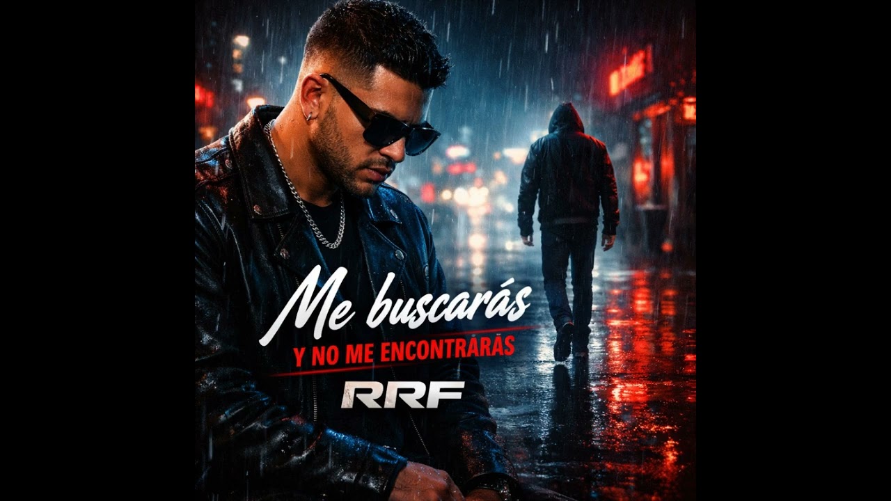 ME BUSCARAS y NO ME ENCONTRARAS (RRF)