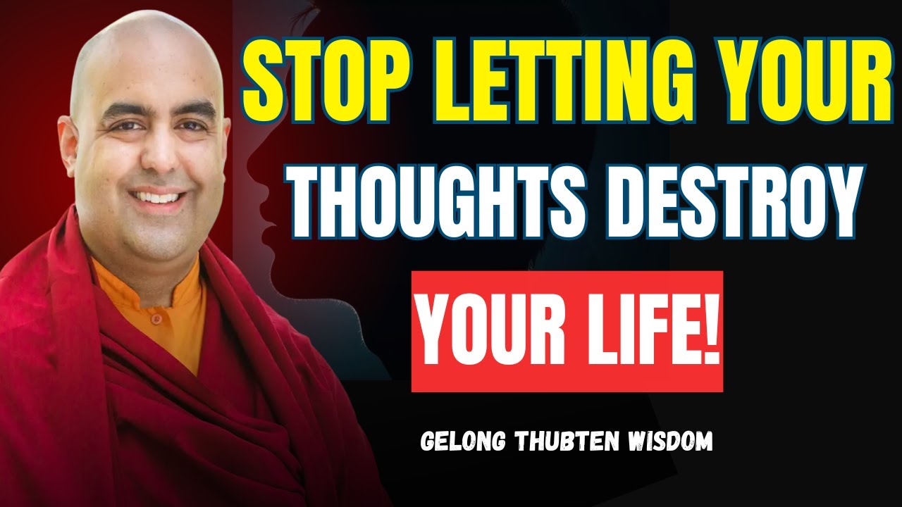 Gelong Thubten | Reveals How to Take Control of Your Mind