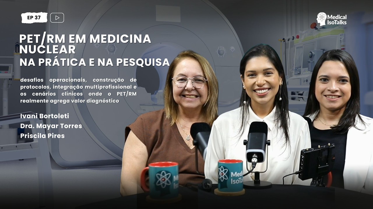 EP37 PET/RM na prática clínica e na pesquisa em Medicina Nuclear