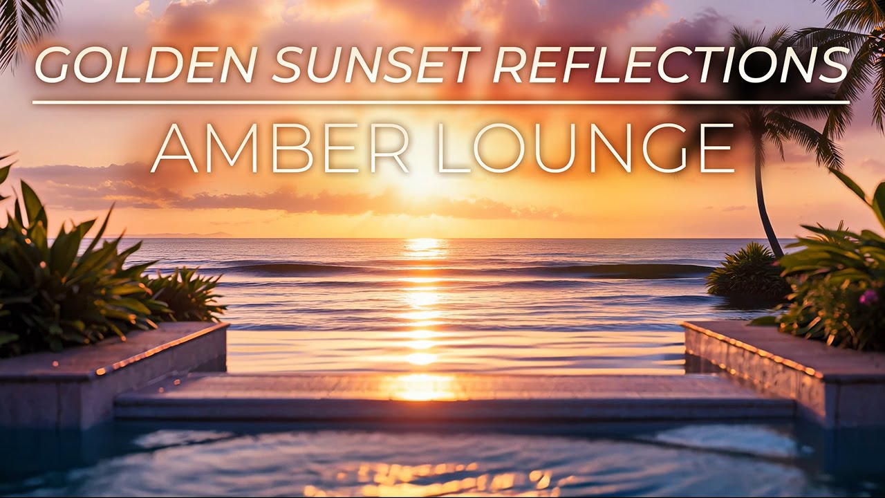 AMBER OCEAN WAVES – Soft Evening Lounge & Warm Ambient Reflections 4K