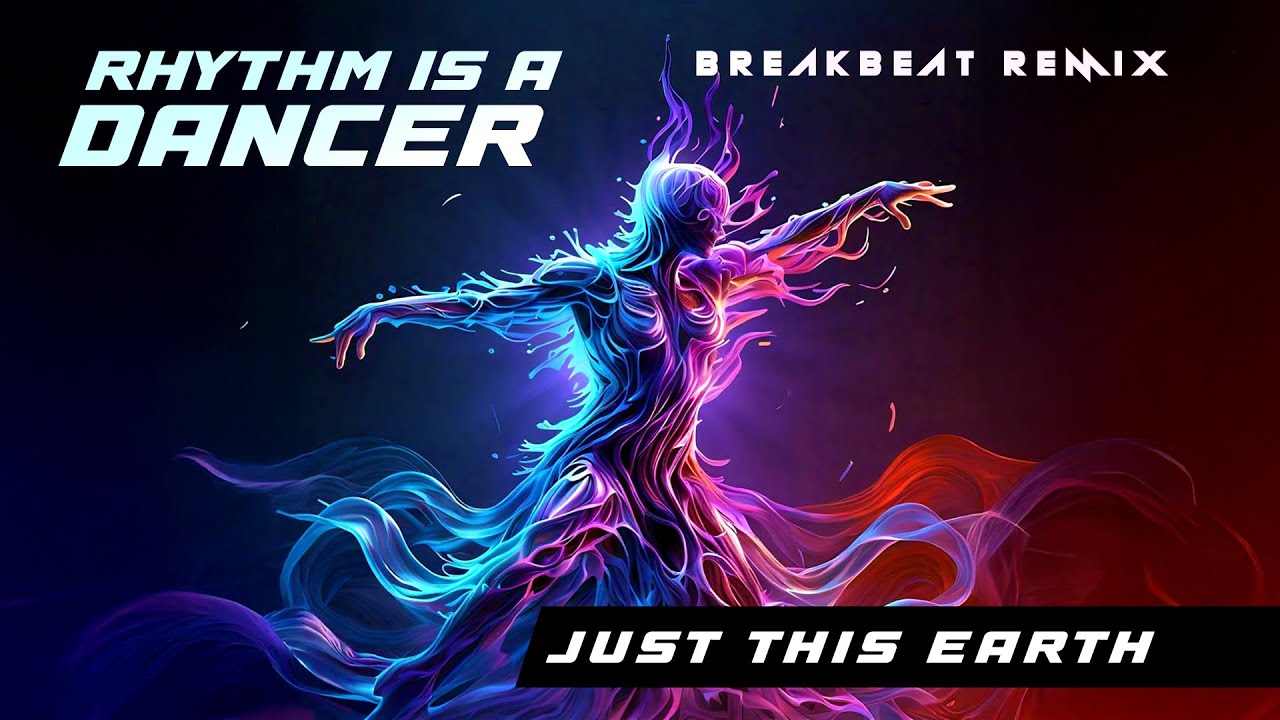 Rhythm is a Dancer (Breakbeat Remix)