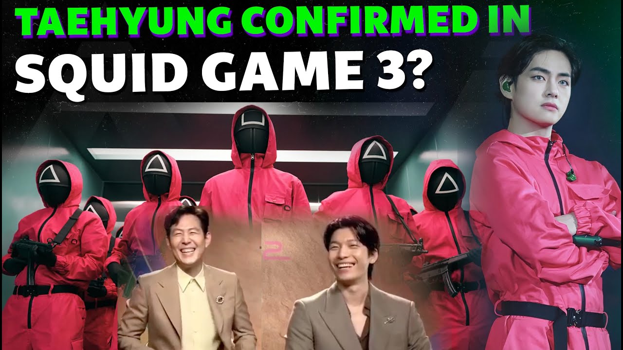 TaeHyung in Squid Game 3?