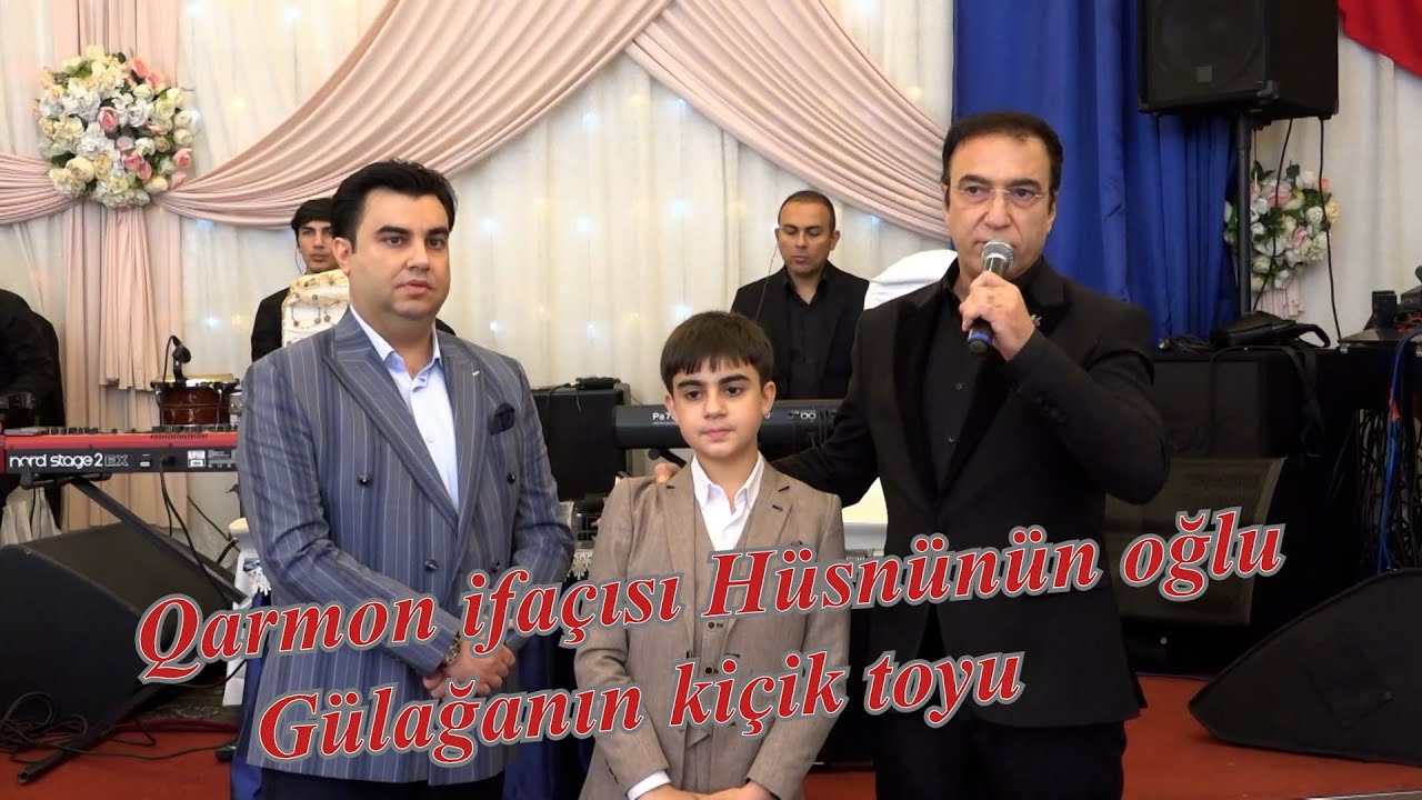 Qarmon ifaçısı Hüsnünün oğlu Gülağanın kiçik toyu TAM VERSİYA