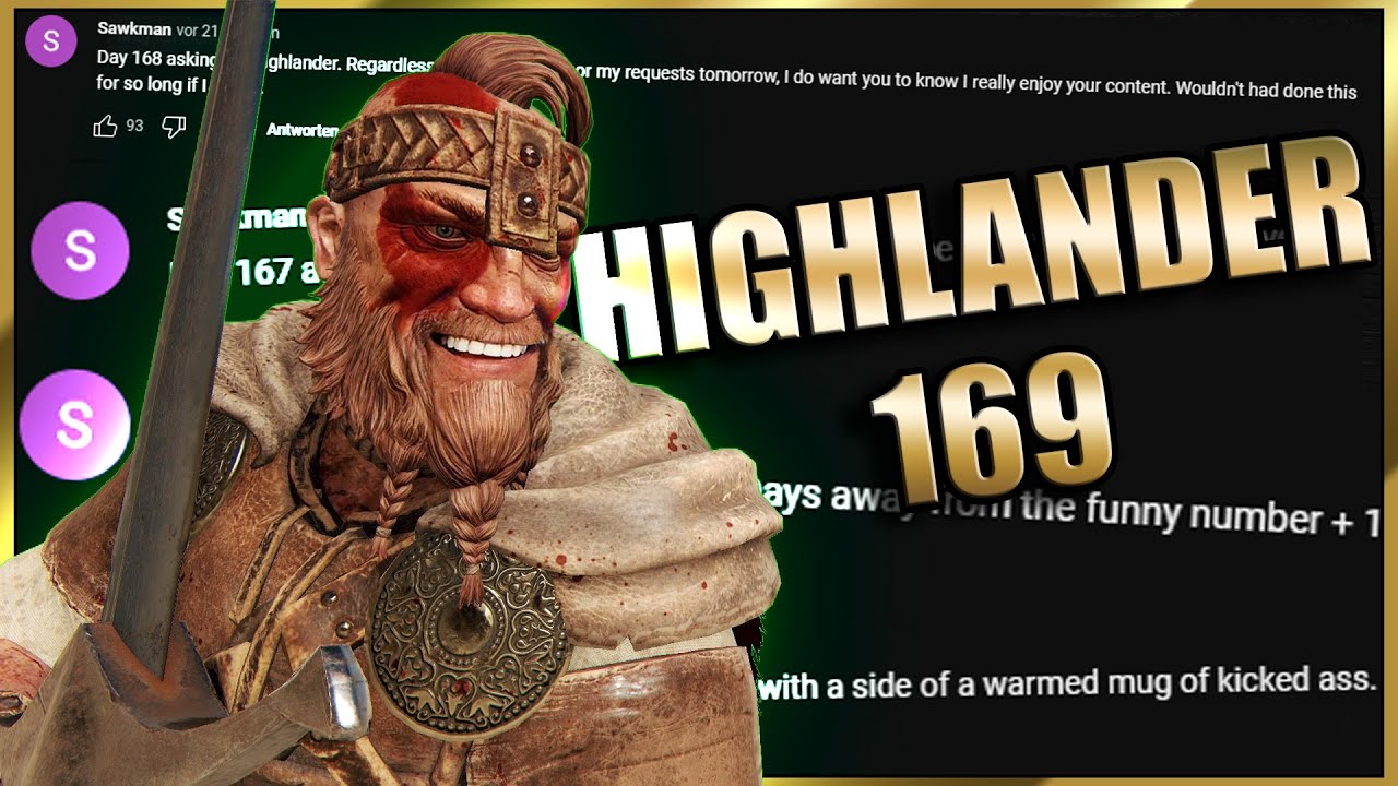 SUPER NICE, HIGHLANDER 169! - I play Highlander for the Trolls | #ForHonor