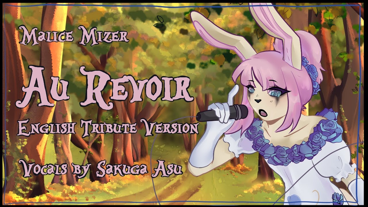 Malice Mizer - Au Revoir (English Tribute Cover) Vocals by Sakuga Asu
