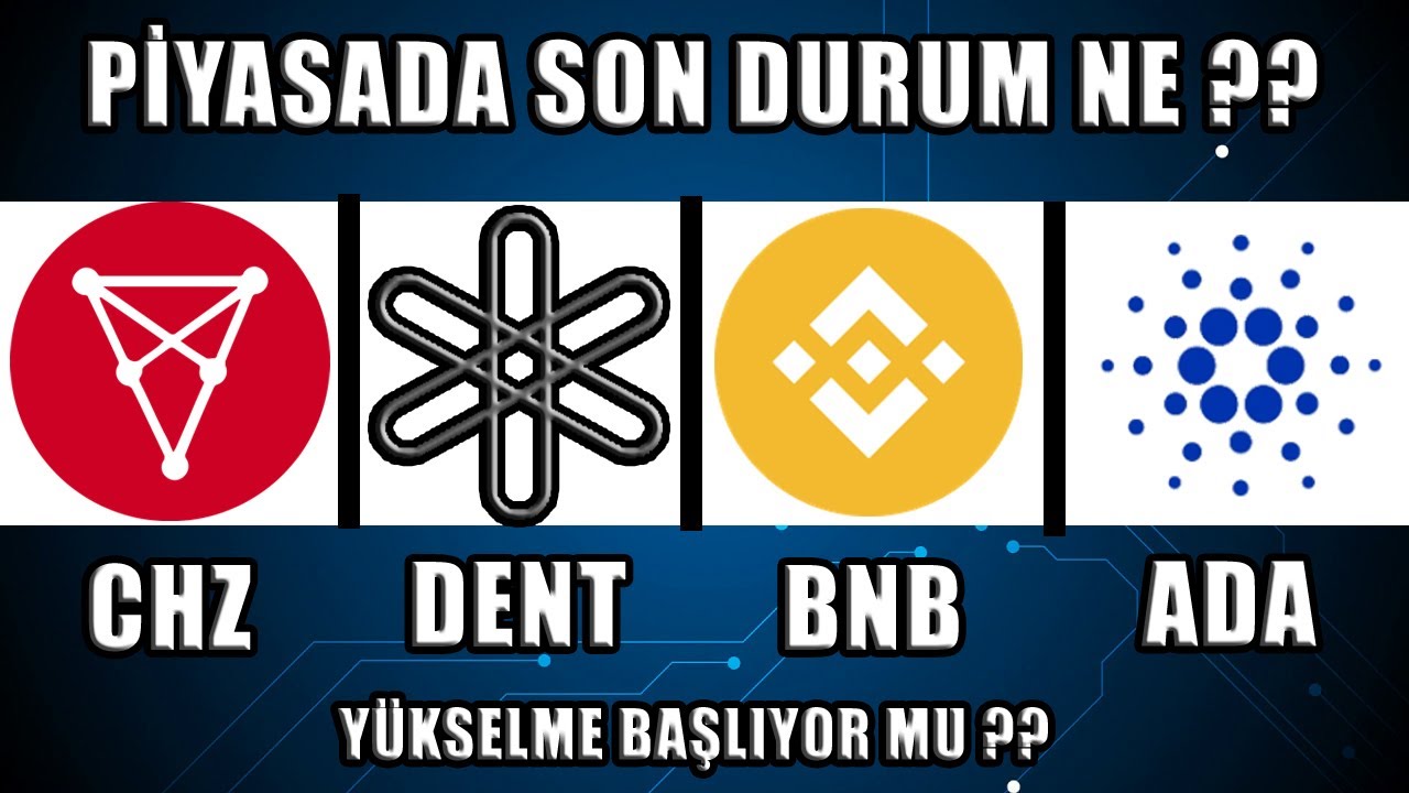 ADA-CHZ-BNB-DENT GRAFİK ANALİZ SON DURUM NE ? Y&Uuml;KSELME BAŞLIYOR MU ? (28.03.2021)