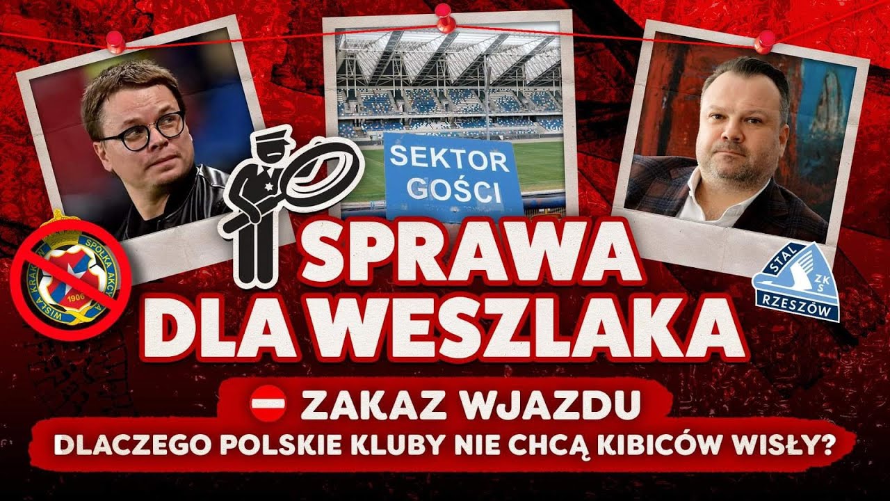 DLACZEGO KIBICE WISŁY KRAKÓW MAJĄ ZAKAZ WJAZDU NA INNE STADIONY? SPRAWA DLA WESZLAKA ODCINEK 2