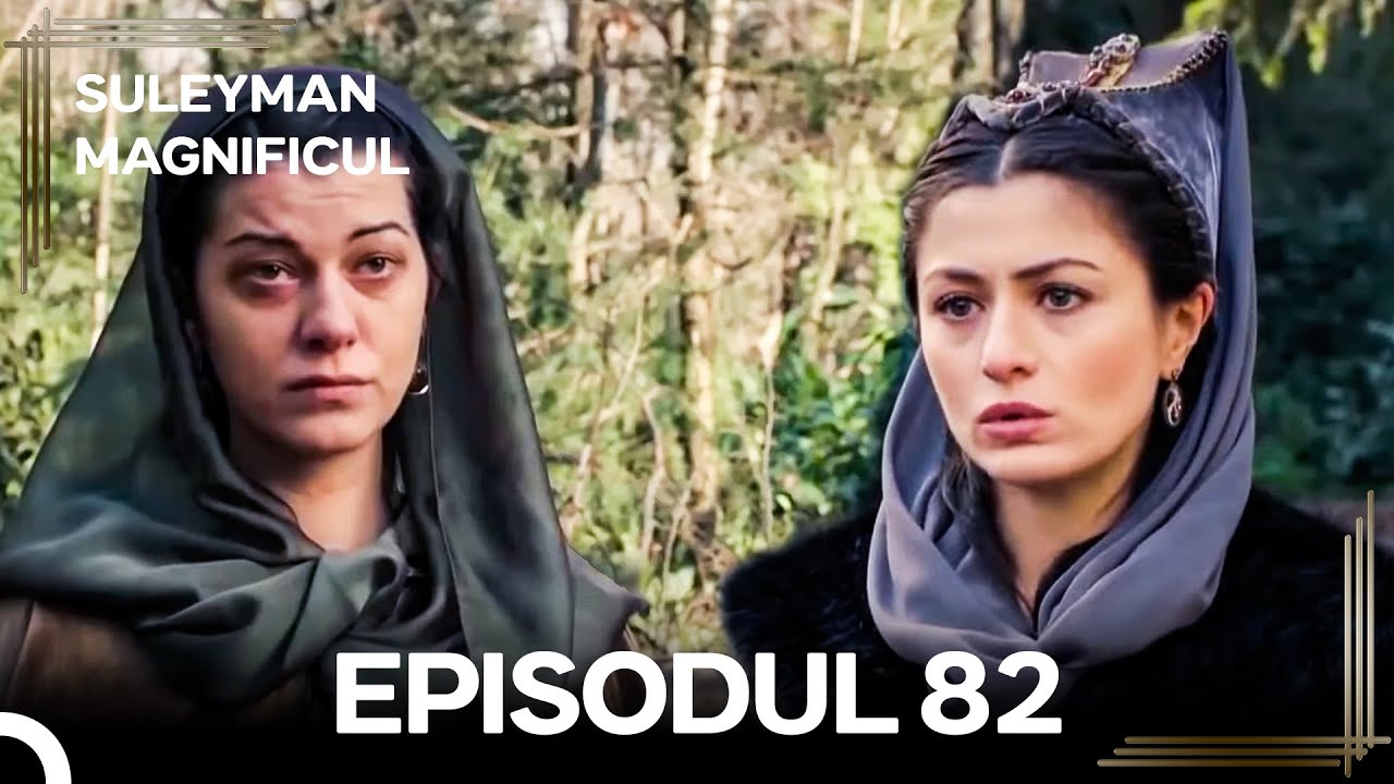 Suleyman Magnificul | Episodul 82 (Versiune Lungă)