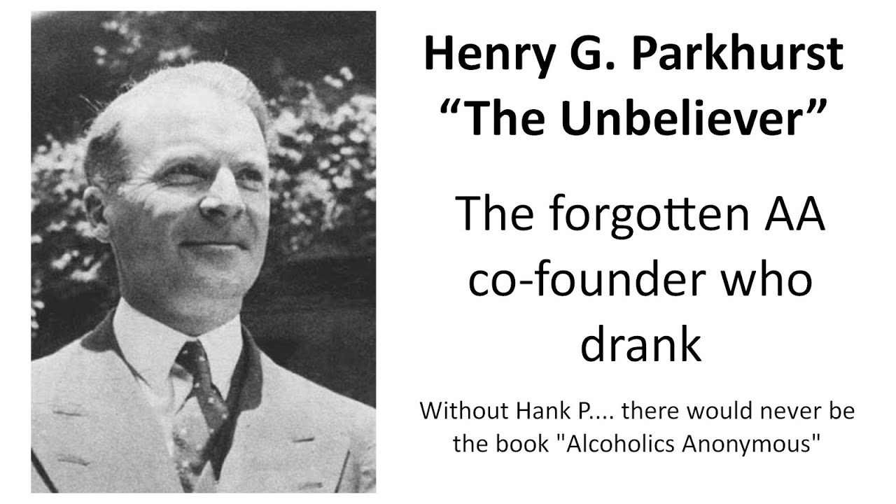 @AA100011 Alcoholics Anonymous ---- THE UNBELIEVER ~ Henry G. Parkhurst