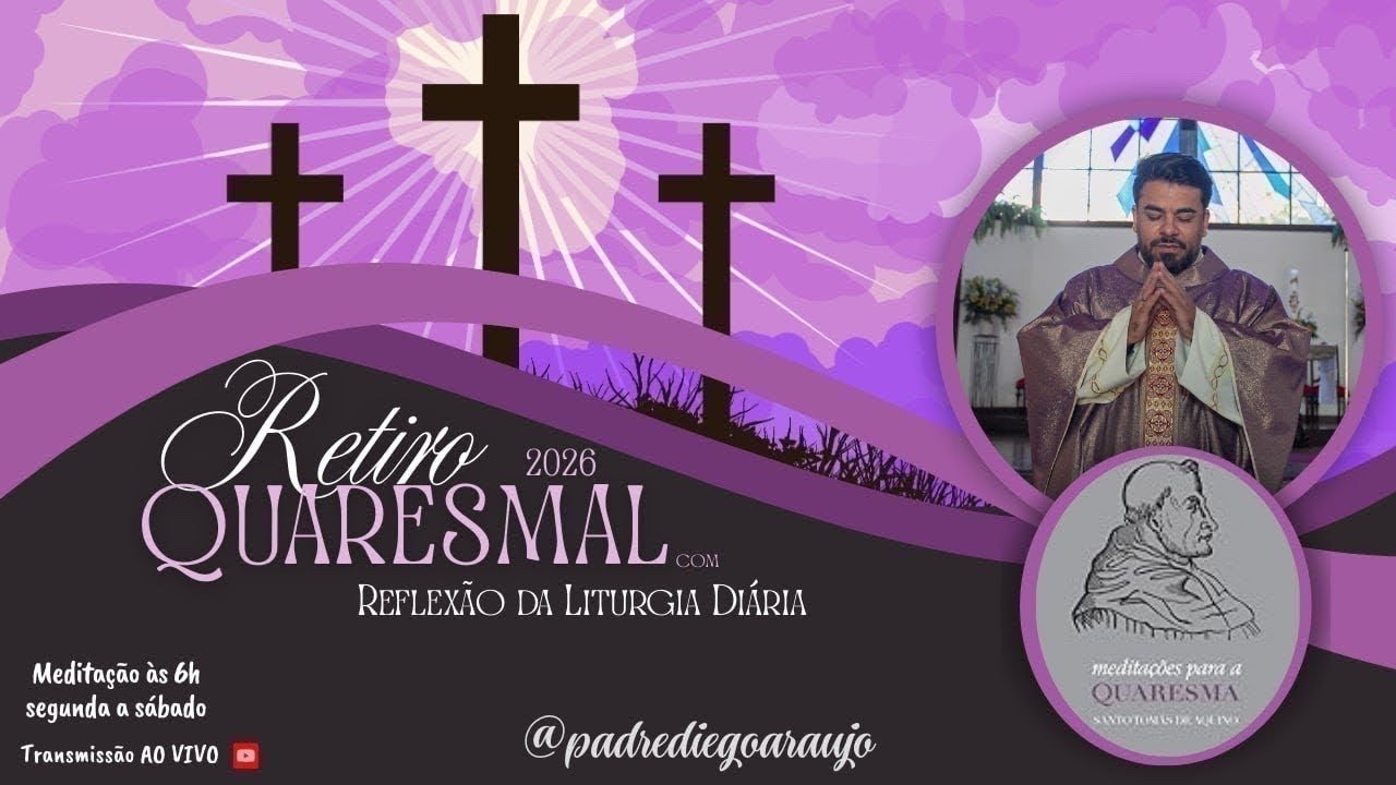 Retiro Quaresmal: 24 de fevereiro de 2026 - Tema do Dia: CRISTO PASSOU POR TODO TIPO DE SOFRIMENTO