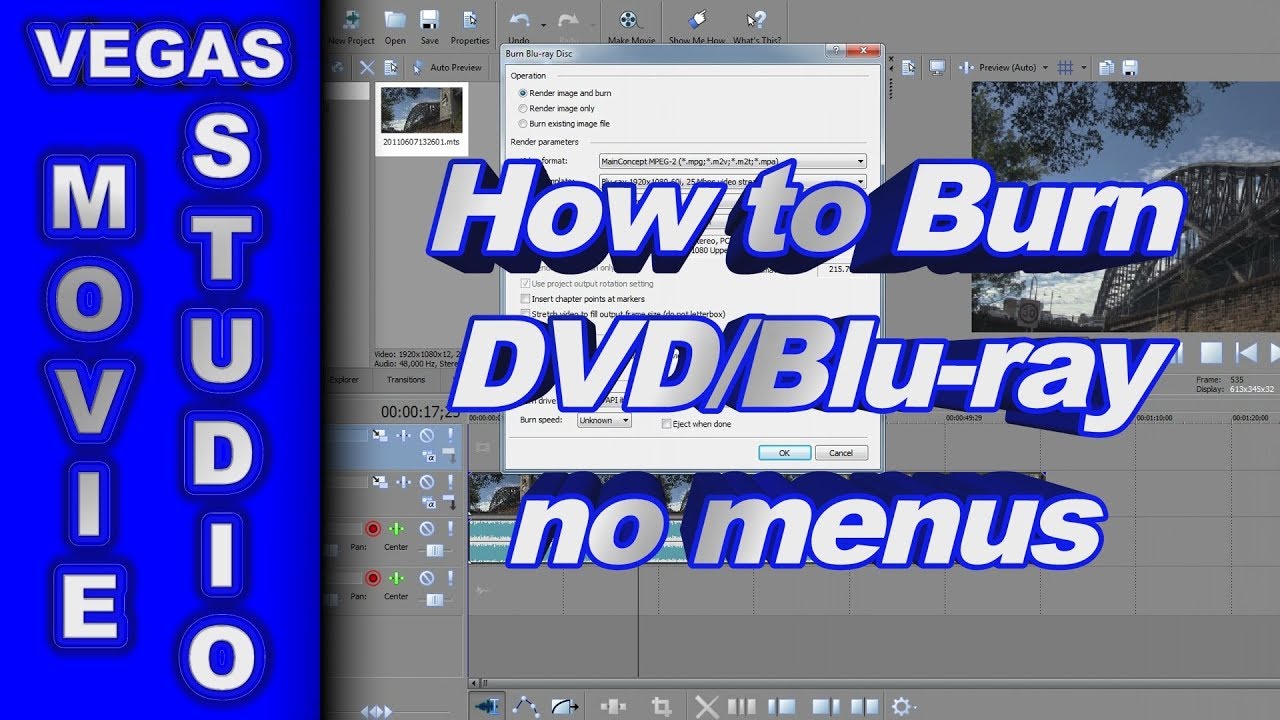 How to Burn a DVD or Blu-ray Disc using Sony Movie Studio Platinum